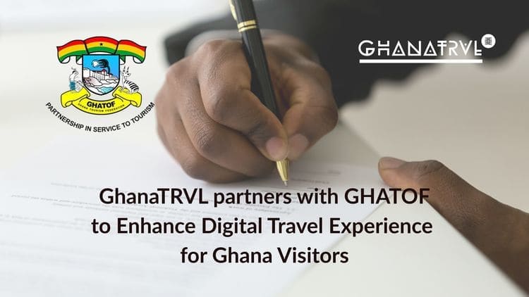 GhanaTRVL partners with Ghana Tourism Federation (GHATOF)